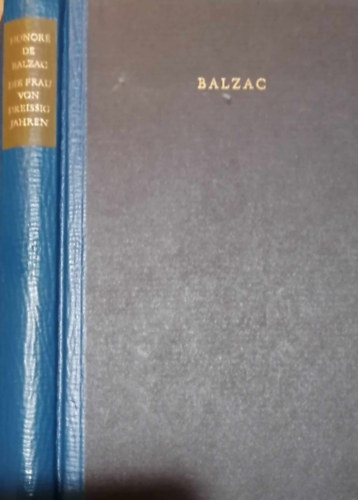 Honor de Balzac - Die Frau von dreiig Jahren