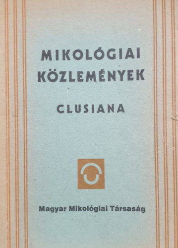 Mikológiai Közlemények - Clusiana 1992. Vol. 31. No. 1-2.