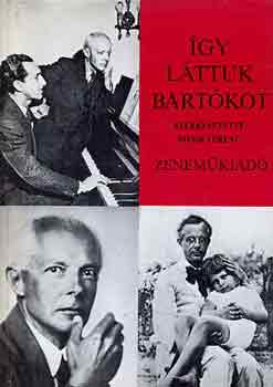 Bnis Ferenc  (szerk.) - gy lttuk Bartkot