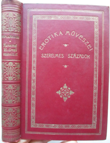 Forr Pl  (ford.); Szini Gyula (ford.) - Heptameron - A navarrai kirlyn elbeszlsei (Szerelmes szzadok III.) (F. Bayros rajzaival)