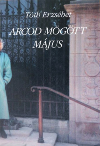 T�th Erzs�bet - Arcod m�g�tt m�jus
