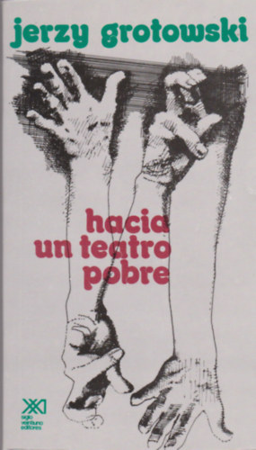 Jerzy Grotowski - Hacia un teatro pobre