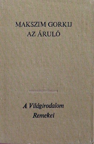 Makszim Gorkij - Az �rul�