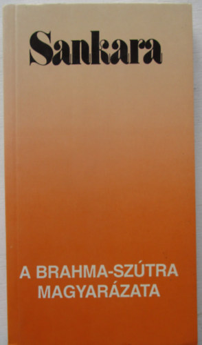 Kossuth K�nyvkiad� - Sankara-A brahma-sz�tra magyar�zata