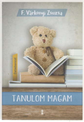 F. Vrkonyi Zsuzsa - Tanulom magam