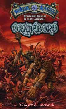 Benjamin Rascal; John Caldwell - Orkháború 2. - Tűzön és véren át