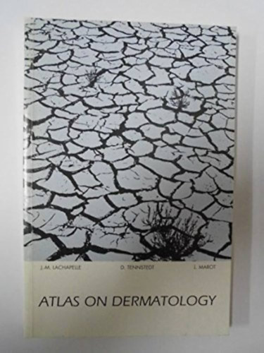 D. Tennstedt, L. Marot J.M. Lachapelle - Atlas on Dermatology