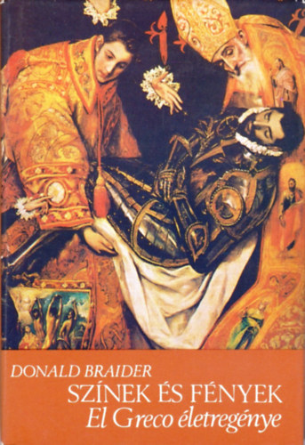 Donald Braider - Sznek s fnyek (El Greco letregnye)