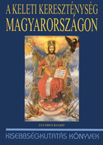 Doncsev Toso; Szke Lajos  (szerkesztk) - A keleti keresztnysg Magyarorszgon