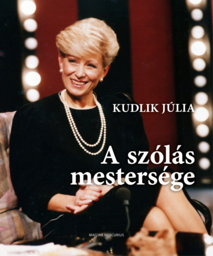 Kudlik J�lia - A sz�l�s mesters�ge