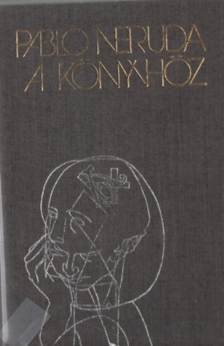 Pablo Neruda - A knyvhz