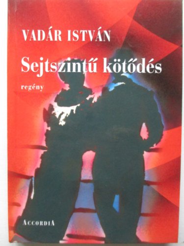 Vadr Istvn - Sejtszint ktds