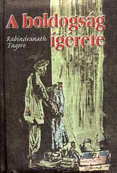 Rabindranth Tagore - A boldogsg grete