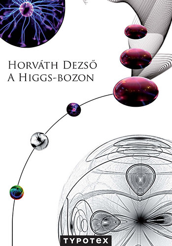 Horvth Dezs - A Higgs-bozon