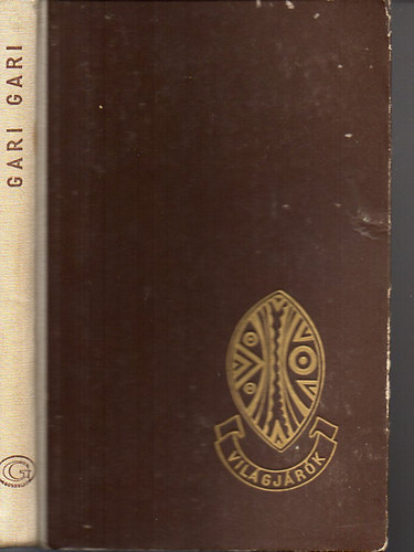 Hugo A. Bernatzik - Gari Gari - letem s kalandjaim a Fels-Nlus ngerei kztt