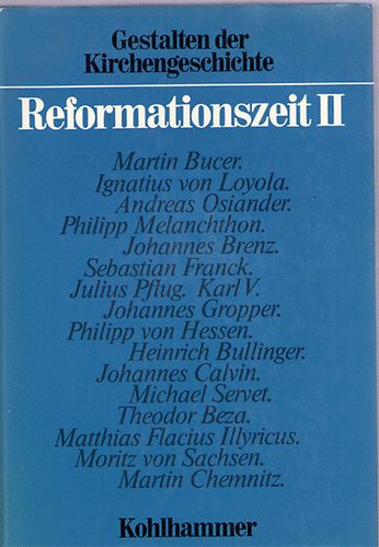 Martin Greschat  (Hrsg.) - Die Reformationszeit II.