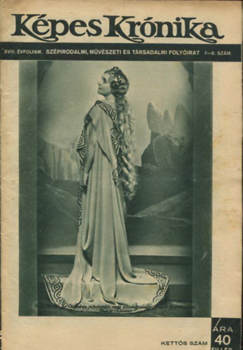K�pes Kr�nika XVIII. �vfolyam. Sz�pirodalmi, m�v�szeti �s t�rsadalmi foly�irat 7-8. sz�m.