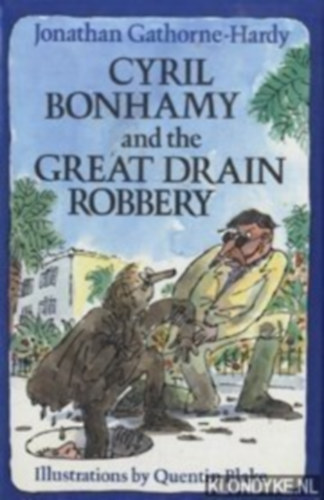 Jonathan Gathorne-Hardy - Cyril Bonhamy and the great drain robbery
