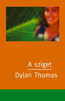 Dylan Thomas - A sziget