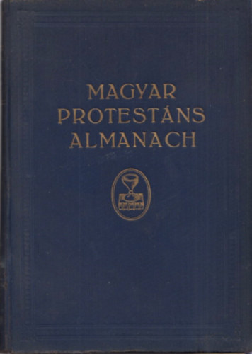 Dr. Laurentzy Vilmos  (szerk.) - Magyar protestns almanach 1933. vre