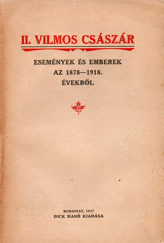 Brandes György - Lord Beaconsfield (Disraeli Benjamin) + II. Vilmos császár (események és emberek az 1878-1918. évekből) (Egybekötve)