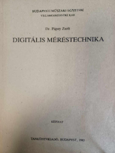 Dr. Pápay Zsolt - Digitális méréstechnika