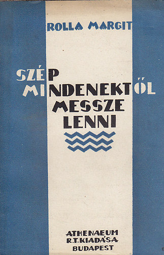 Rolla Margit - Sz�p mindenekt�l messze lenni