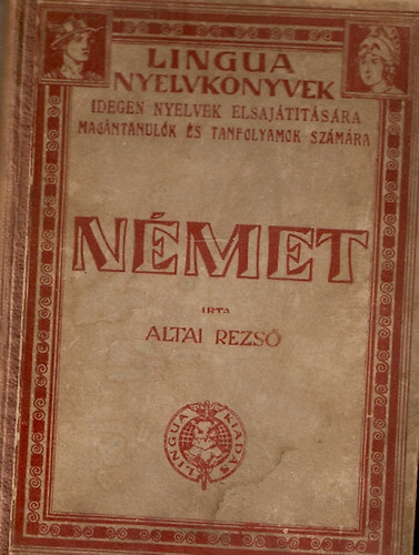 Altai Rezs - Nmet nyelvknyv magntanulk, valamint tanfolyamok hasznlatra...