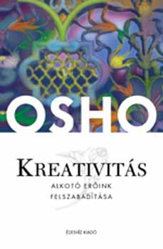 Osho - Kreativits - Alkoterink felszabadtsa