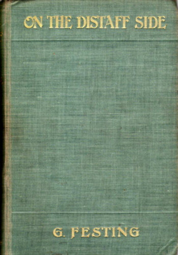 Gabrielle Festing - On the distaff side - Portraits of four great ladies