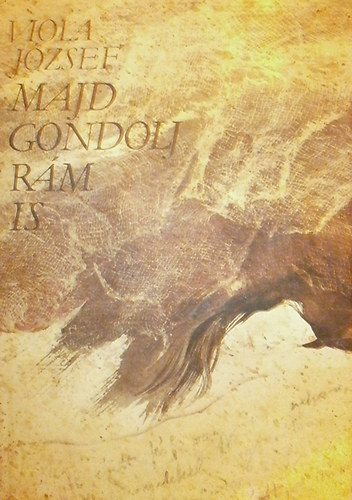 Viola J�zsef - Majd gondolj r�m is