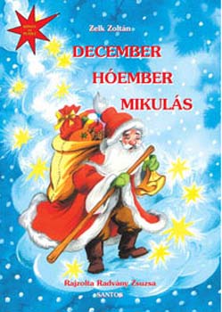 Zelk Zoltn - December, Hember, Mikuls