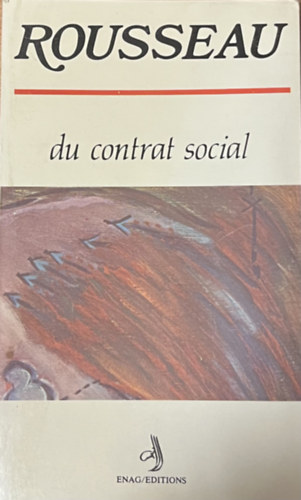 Jean-Jacques Rousseau - Du contrat social