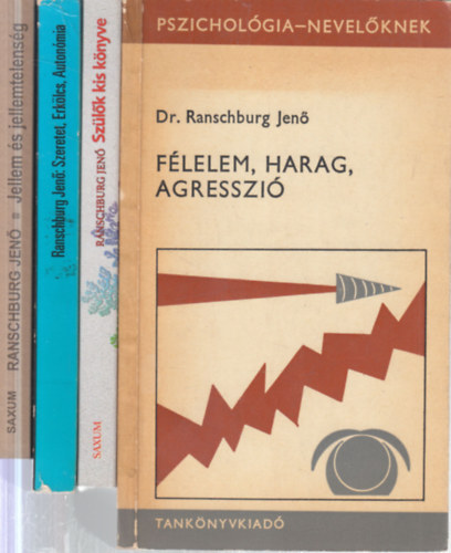 Dr. Ranschburg Jen� - 4 db Ranschburg Jen� k�tet (Jellem �s jellemtelens�g + F�lelem, harag,agresszi� + Sz�l�k kis k�nyve + Szeretet erk�lcs auton�mia)