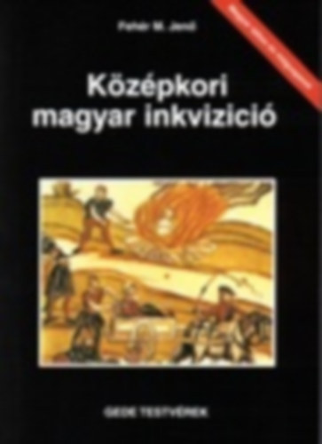 Fehr M. Jen - Kzpkori magyar inkvizci