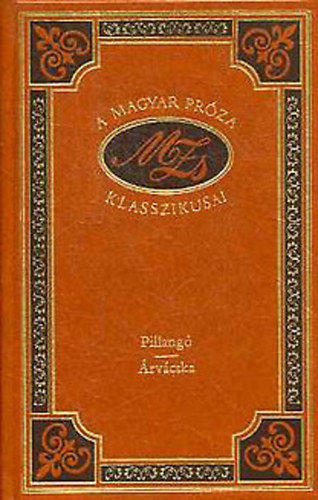 Mricz Zsigmond - Pillang-rvcska (A magyar prza klasszikusai 37.)