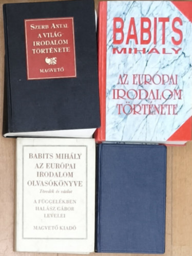 Babits Mihály, Szerb Antal - 3db Babits Mihály mű + ajándék könyv - Az európai irodalom története, Az európai irodalom olvasókönyve, A gólyakalifa + A világirodalom története