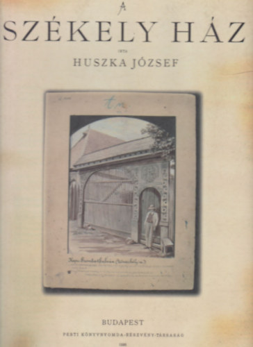 Huszka Jzsef - A szkely hz