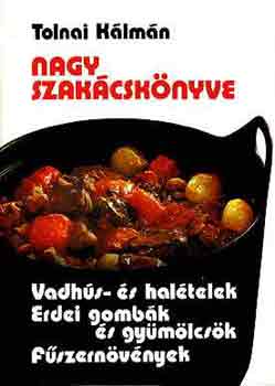 Tolnai K�lm�n - Tolnai K�lm�n nagy szak�csk�nyve-vadh�s-�s hal�telek...