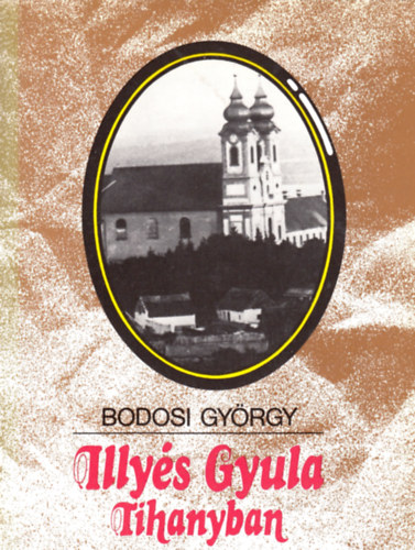 Bodosi Gyrgy - Illys Gyula Tihanyban
