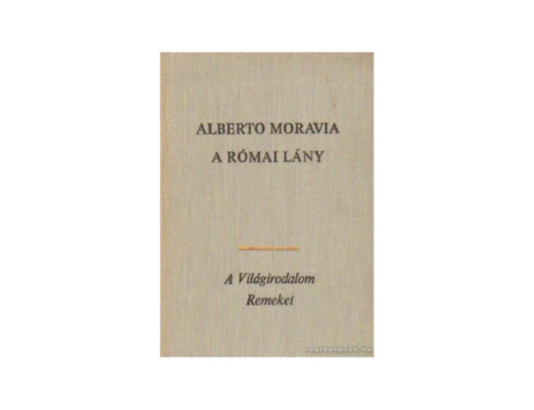 Alberto Moravia - A rmai lny