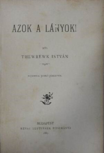 Thewrewk István - Azok a lányok