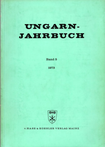Gabriel Adri�nyi; Thomas von Bogyay; Edgar H�sch; L�szl� R�v�sz; L�szl� Szilas - Ungarn-Jahrbuch (Band 5.)