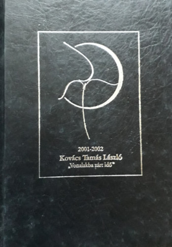 Kovcs Tams Lszl - 2001-2002 "Vonalakba Zrt id"