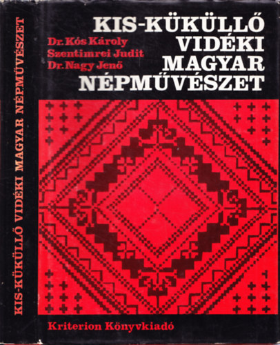 Dr. K�s-Szentimrei-Dr. Nagy - Kis-K�k�ll� vid�ki magyar n�pm�v�szet