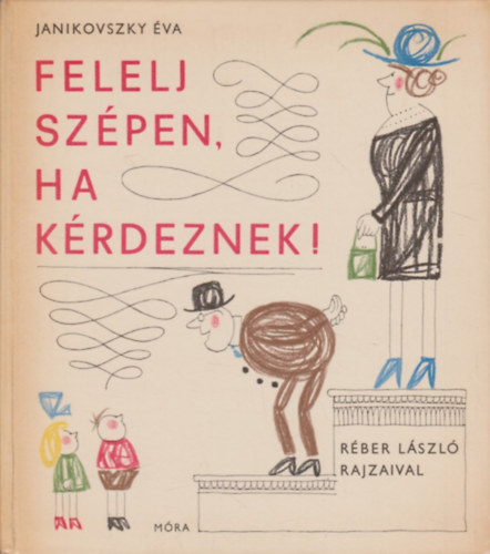Janikovszky va - Felelj szpen, ha krdeznek!