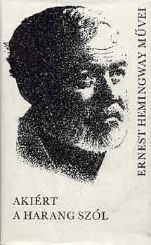 Ernest Hemingway - Akirt a harang szl