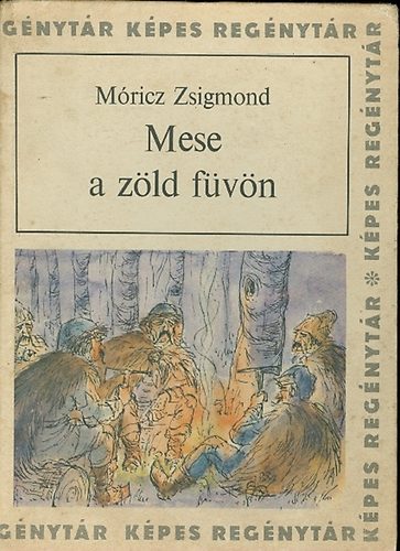 Mricz Zsigmond - Mese a zld fvn