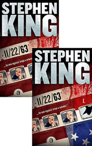 Stephen King - II/22/63 - "...ha nem vigyzol, kitpi a torkodat." I-II.