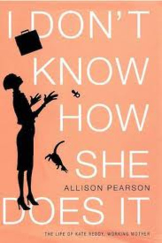 Allison Pearson - I Don't Know How She Does It